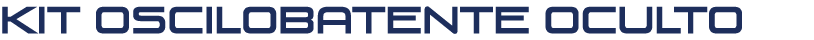kit Oscilobatente oculto